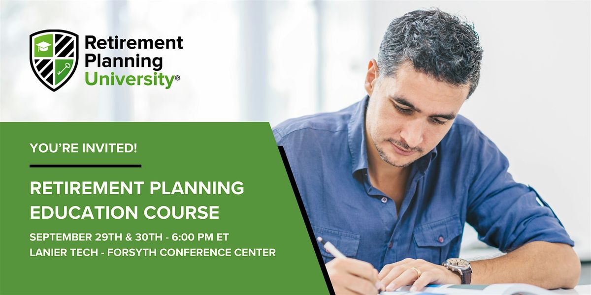 Retirement Planning University - Lanier Tech Forsyth - September 2025, 29 September | Event in Cumming | AllEvents