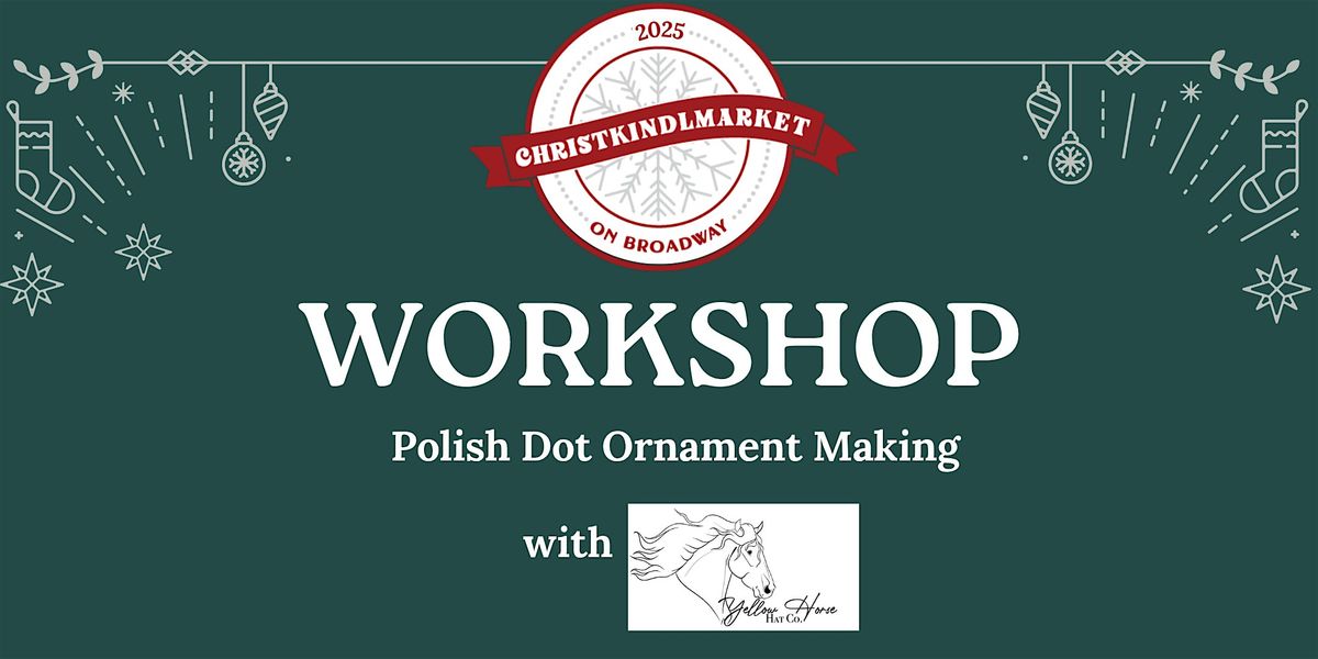 Polish Dot Ornament Making Workshop with Yellow Horse Hat Co., 20 December | Event in Green Bay | AllEvents