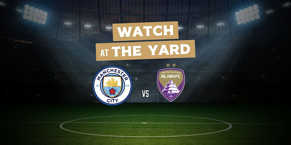 Manchester City v Al Ain FC   l  FIFA Club World Cup 2025, 22 June | Event in Doral | AllEvents