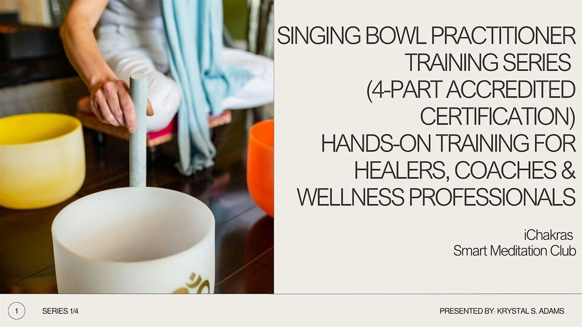 Singing Bowl Practitioner Training Series (4-Part Accredited Certification) | Event in Los Altos | AllEvents