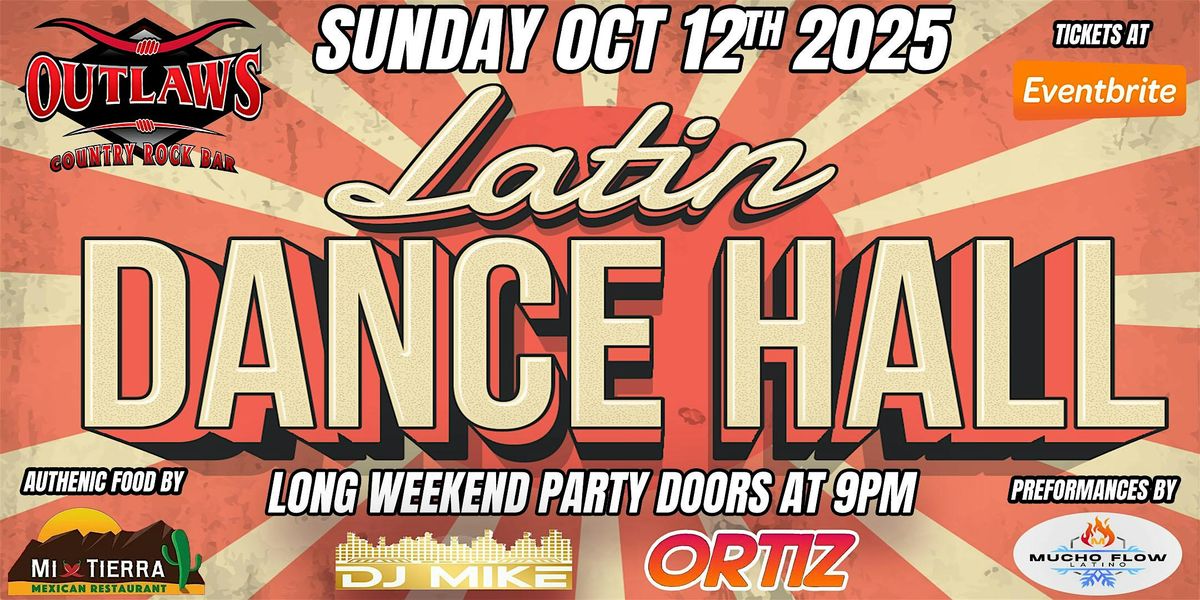 OUTLAWS LONG WEEKEND LATIN DANCE HALL WITH DJ MIKE & ORTIZ, 12 October | Event in Saskatoon | AllEvents