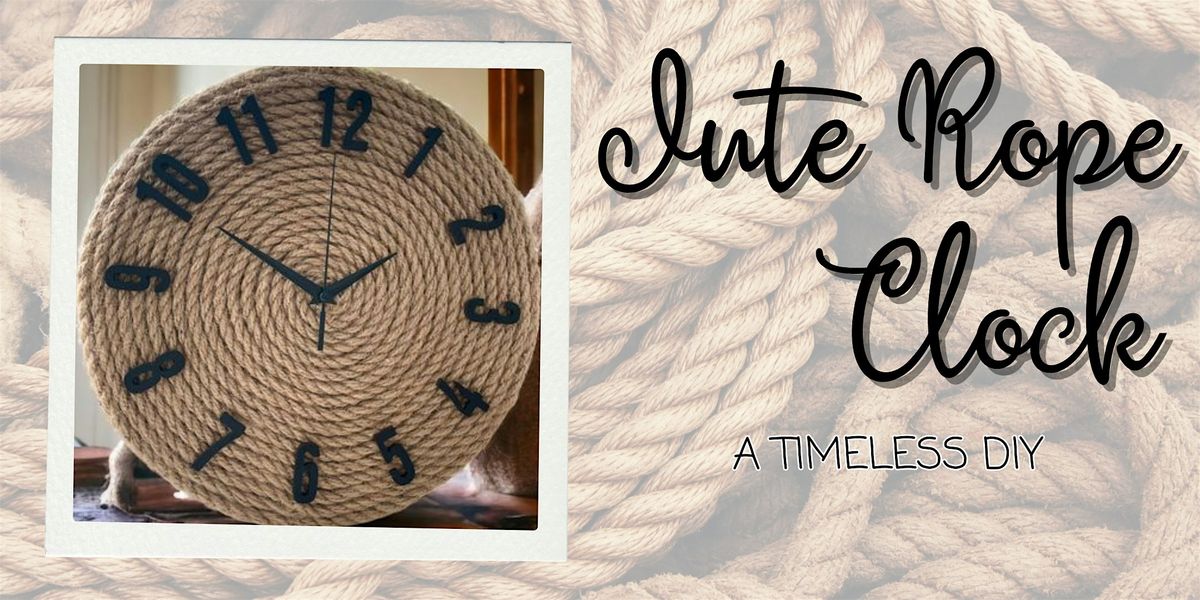 Knot Your Average Clock: It's Time for a DIY, 28 July | Event in Summerville | AllEvents