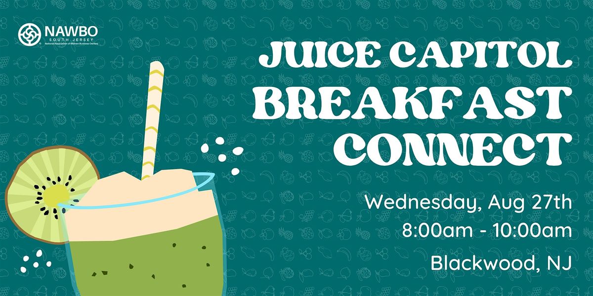 Breakfast Connect at Juice Capitol, 27 August | Event in Gloucester Township | AllEvents
