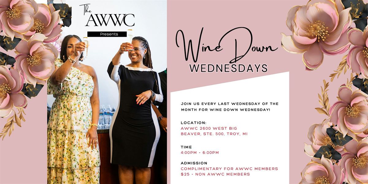 The AWWC presents Wine Down Wednesdays, 25 June | Event in Troy | AllEvents