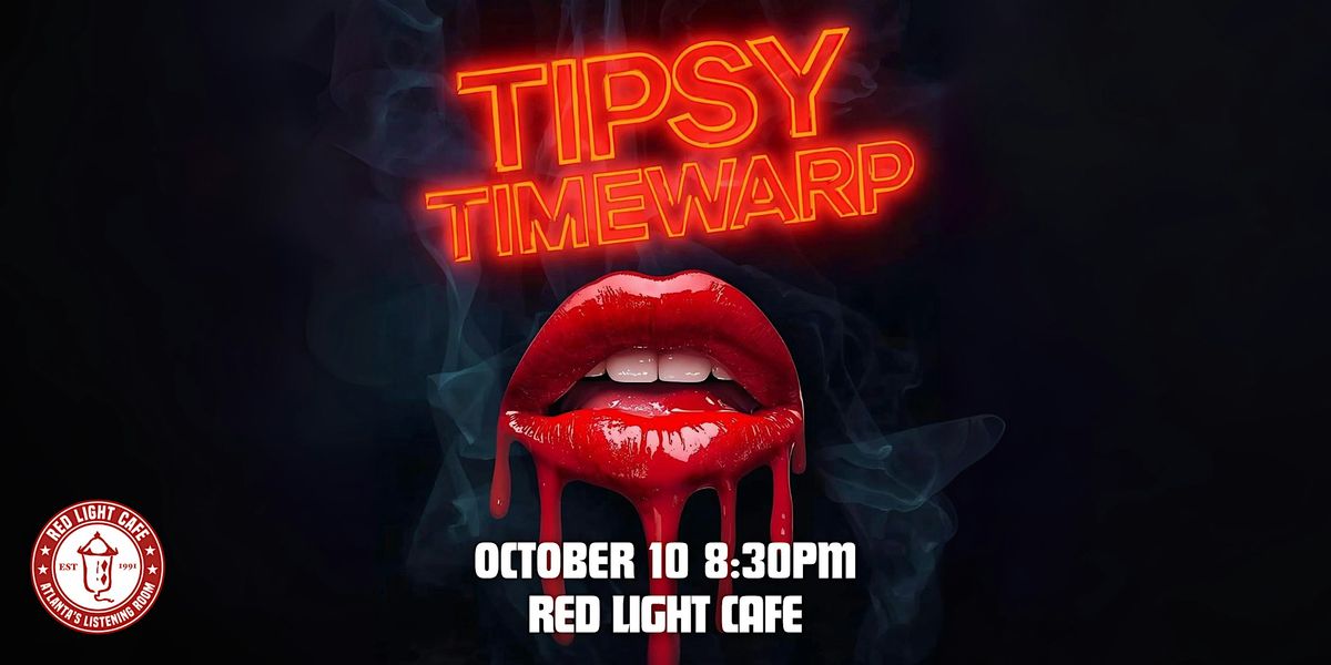 "Tipsy Time Warp (Encore!)" by Acting Under the Influence, 10 October | Event in Atlanta | AllEvents