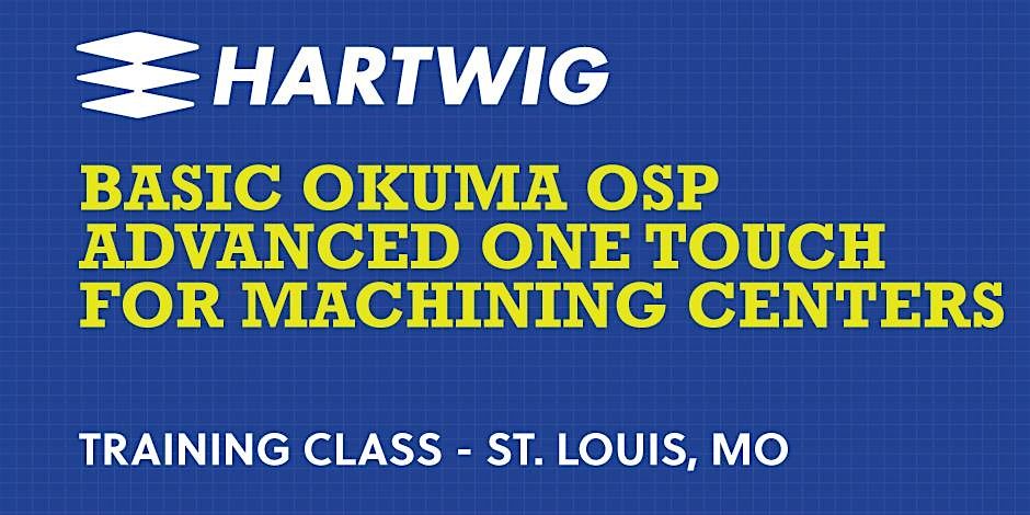 Training Class - Basic Okuma Advanced One Touch for Machining Centers - STL, 8 September | Event in St. Louis