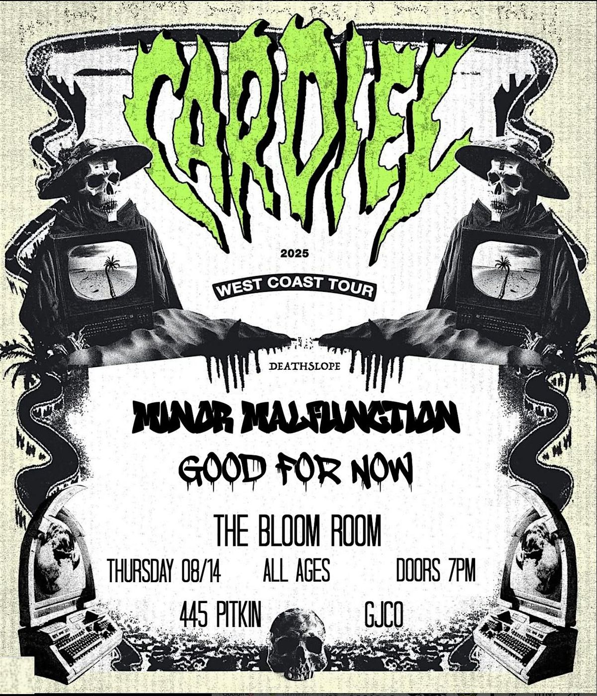 CARDIEL, MINOR MALFUNCTION, & GOOD FOR NOW @ THE BLOOM ROOM, 14 August | Event in Grand Junction | AllEvents