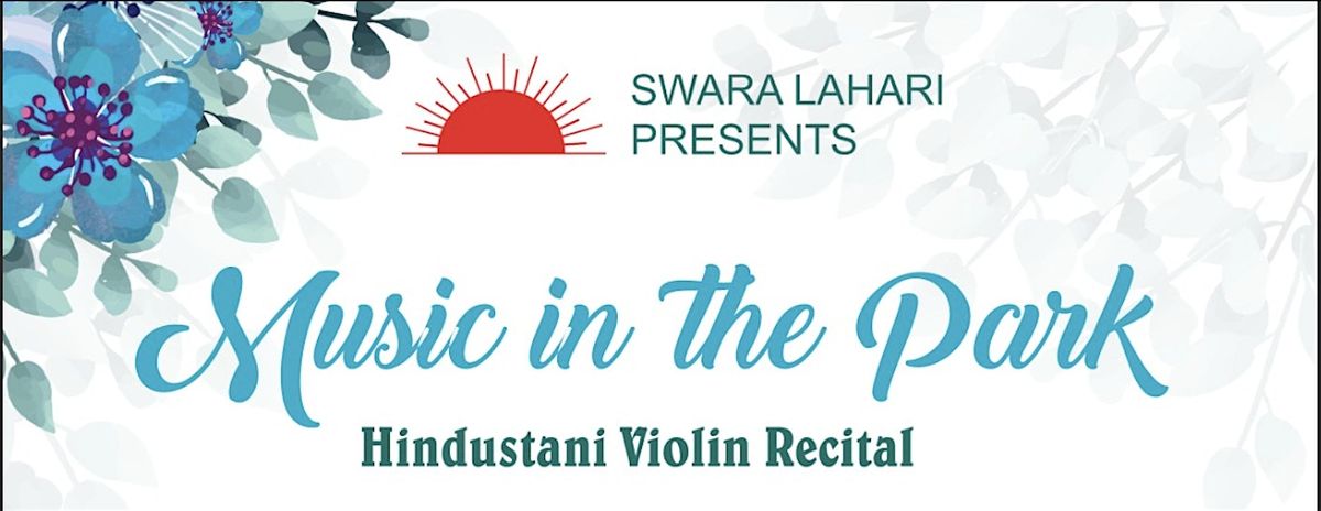 Music in the Park Series - Hindustani Violin Recital, 16 August | Event in Palo Alto | AllEvents