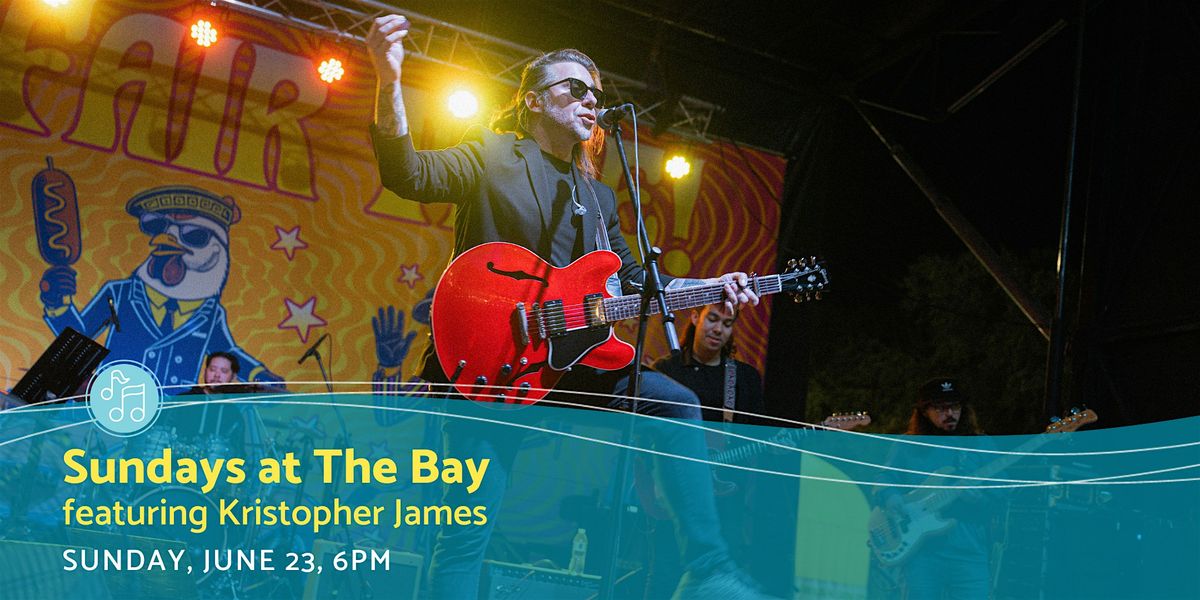 Sundays at The Bay featuring Kristopher James, 22 June | Event in Sarasota | AllEvents