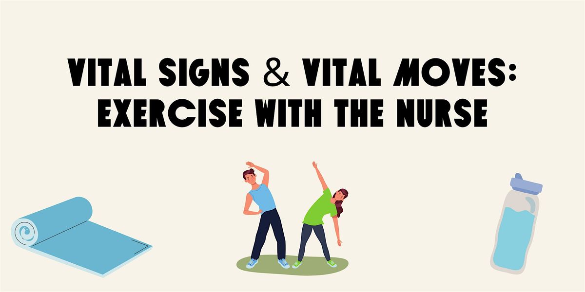 Vital Signs & Vital Moves: Exercise with the Nurse, 9 October | Event in Whittier | AllEvents