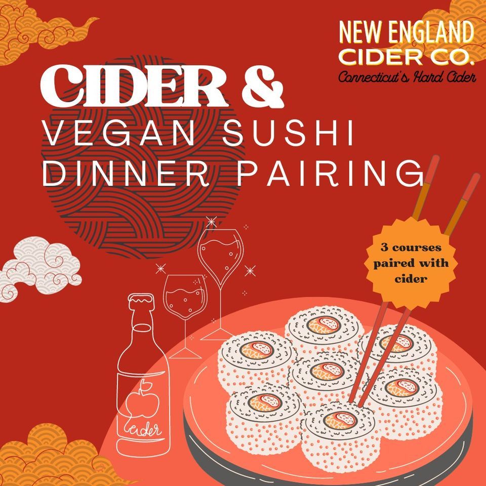 Vegan Sushi and Cider Dinner!, New England Cider Company, Wallingford