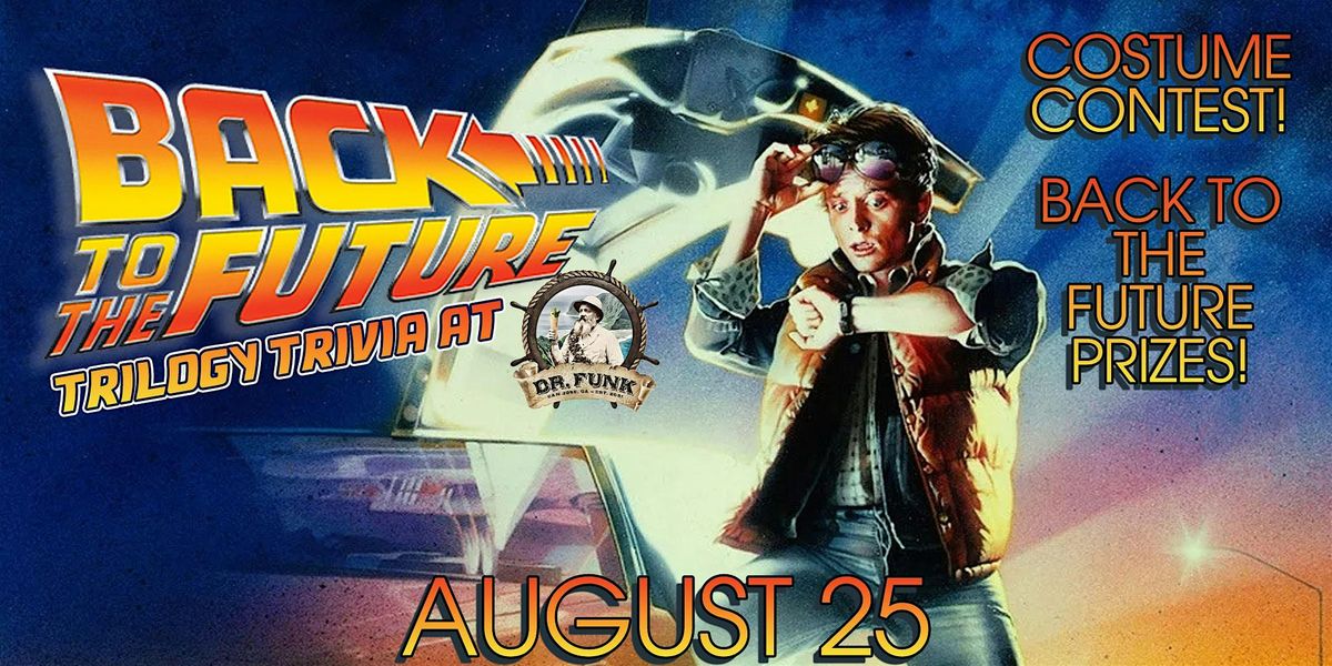 Back to the Future Trilogy Trivia Night at Dr. Funk! FREE TO PLAY!, 25 August | Event in San Jose | AllEvents