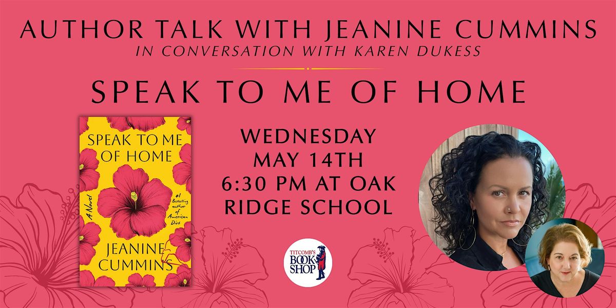 Jeanine Cummins in Conversation with Karen Dukess: Speak to Me of Home, 14 May | Event in Sandwich | AllEvents