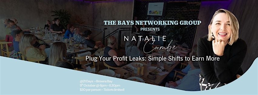 The Bays Networking presents: Plug Your Profit Leaks (with Natalie Coombe), 9 October | Event in Auckland