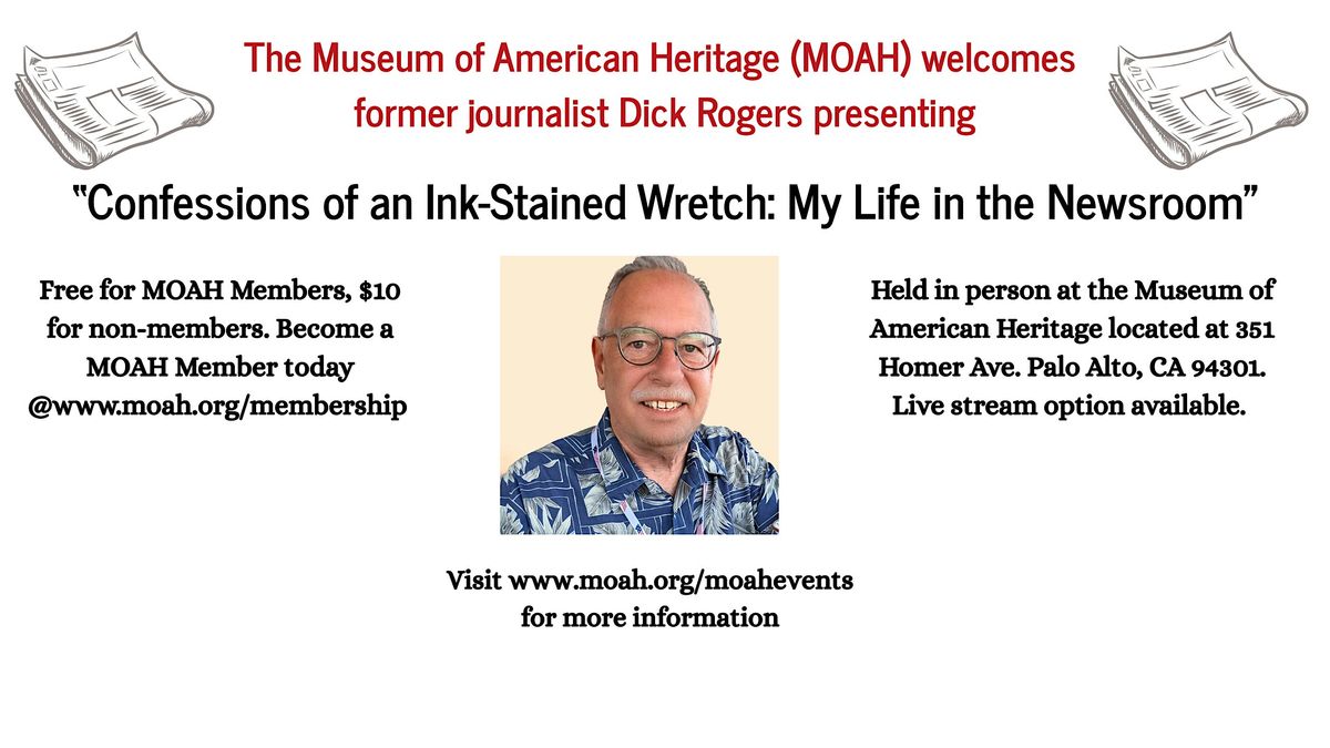 "Confessions of an ink-stained wretch: My life in the newsroom" Lecture, 22 May | Event in Palo Alto