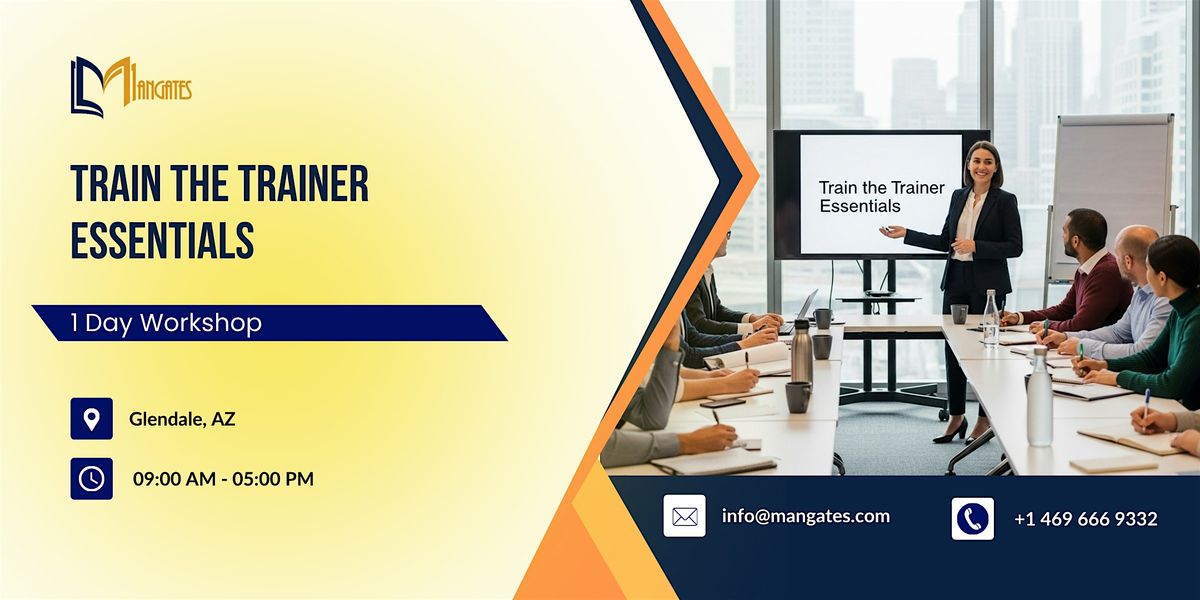 Train the Trainer Essentials: 1 Day Workshop in Glendale, AZ | Event in Glendale | AllEvents