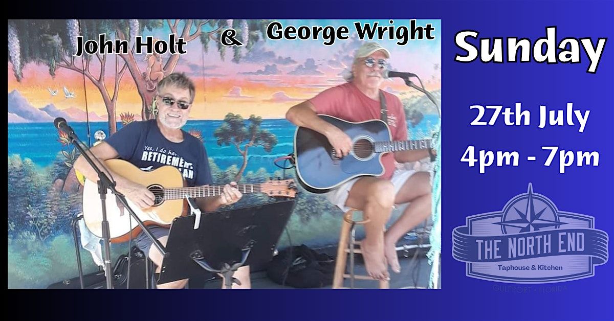George Wright with John Holt, 27 July | Event in Gulfport | AllEvents