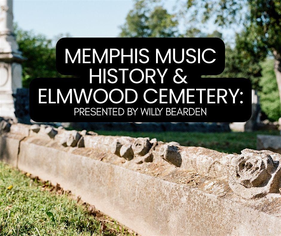 Memphis Music History & Elmwood Cemetery: A Presentation, 12 September | Event in Memphis | AllEvents