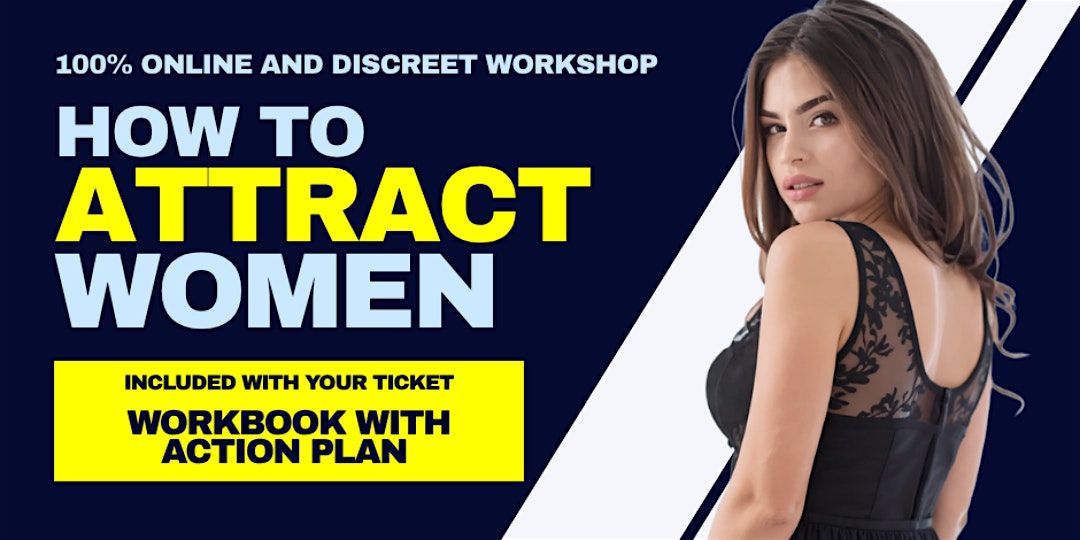 How to Attract Women - Dating guide for singles in Mesa | Event in Gilbert | AllEvents