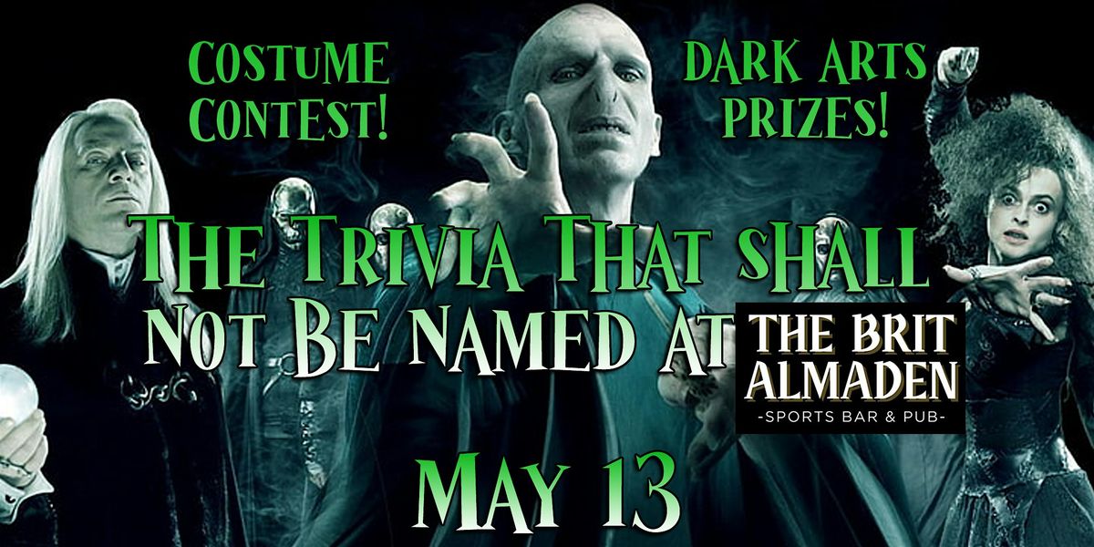 The Trivia That Shall Not Be Named at the Brit Almaden! FREE TO PLAY!, 13 May | Event in San Jose | AllEvents