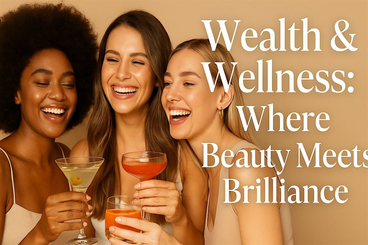 Wealth & Wellness: Where Beauty Meets Brilliance, 8 May | Event in Roswell | AllEvents
