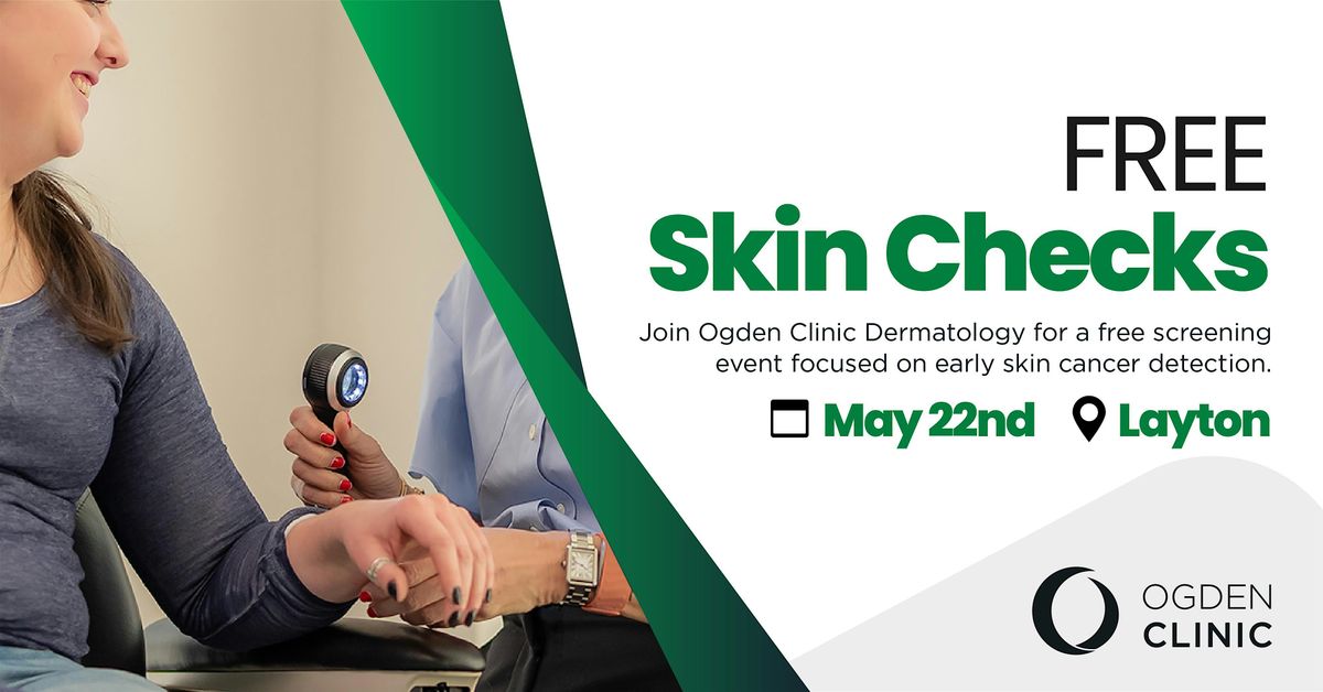 FREE Skin Cancer Checks in Layton | Ogden Clinic, 22 May | Event in Layton | AllEvents