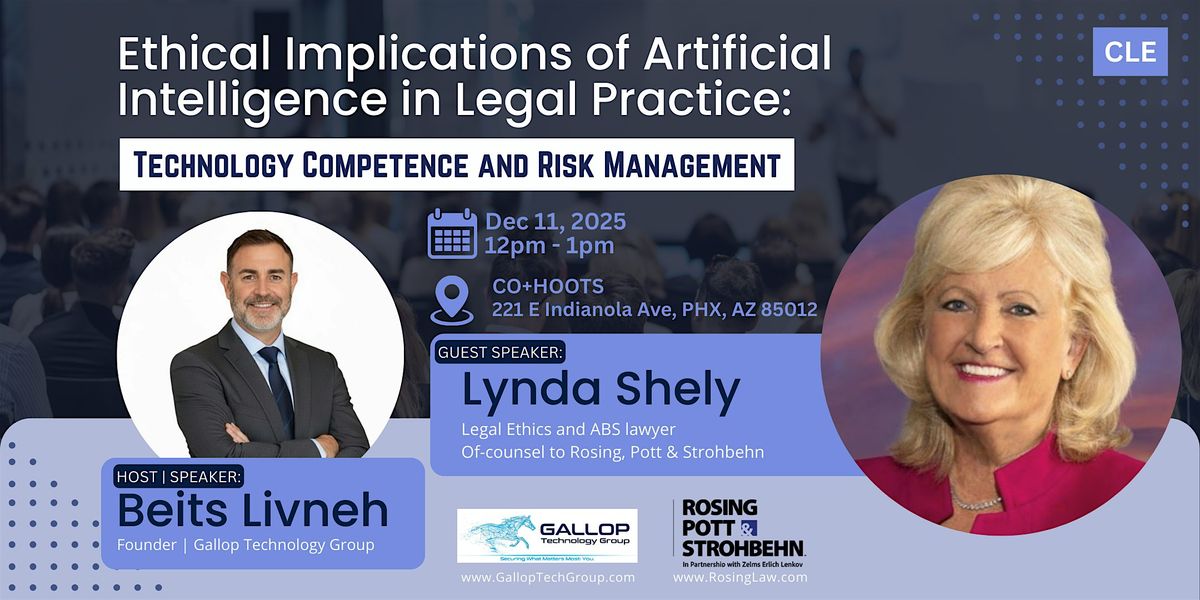CLE-Ethical Implications of AI in Legal Practice:Tech Competence, Risk Mgmt, 11 December | Event in Phoenix