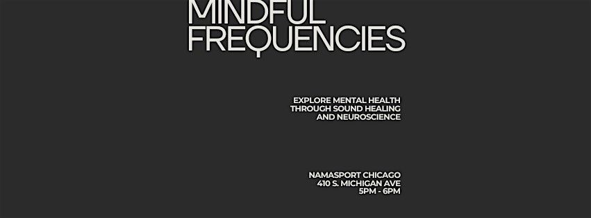 Mindful Frequencies, 9 May | Event in Chicago | AllEvents