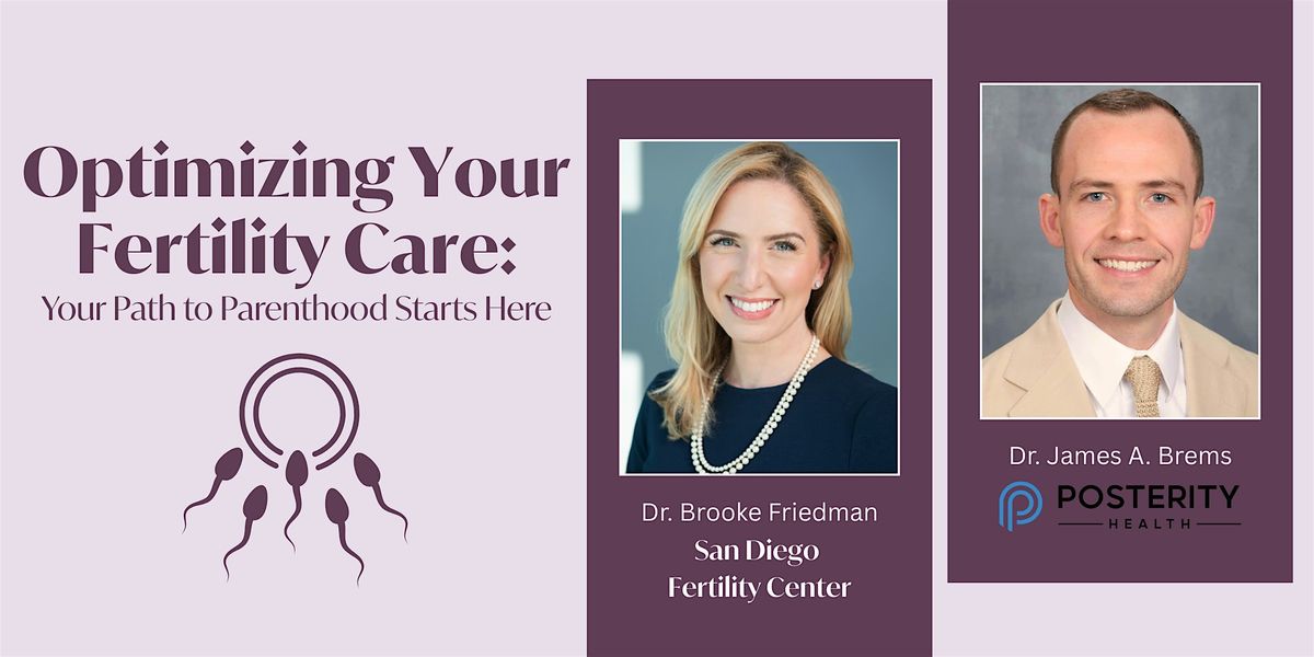 Optimizing Your Fertility Care: Your Path to Parenthood Starts Here, 23 July | Event in San Diego | AllEvents
