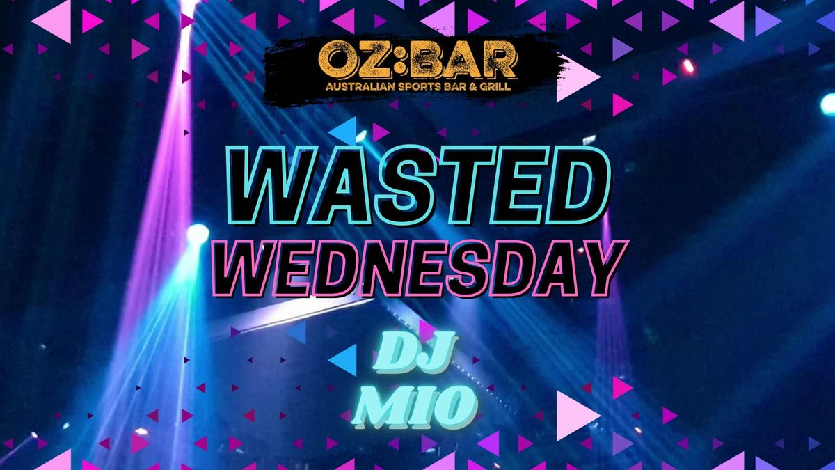 WASTED Wednesdays | DJ Mio | OZ:BAR | 14.05.25, 14 May | Event in Nottingham | AllEvents