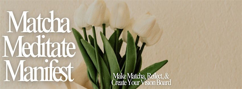 Matcha, Meditate and Manifest, 11 January | Event in Ballyhackamore | AllEvents
