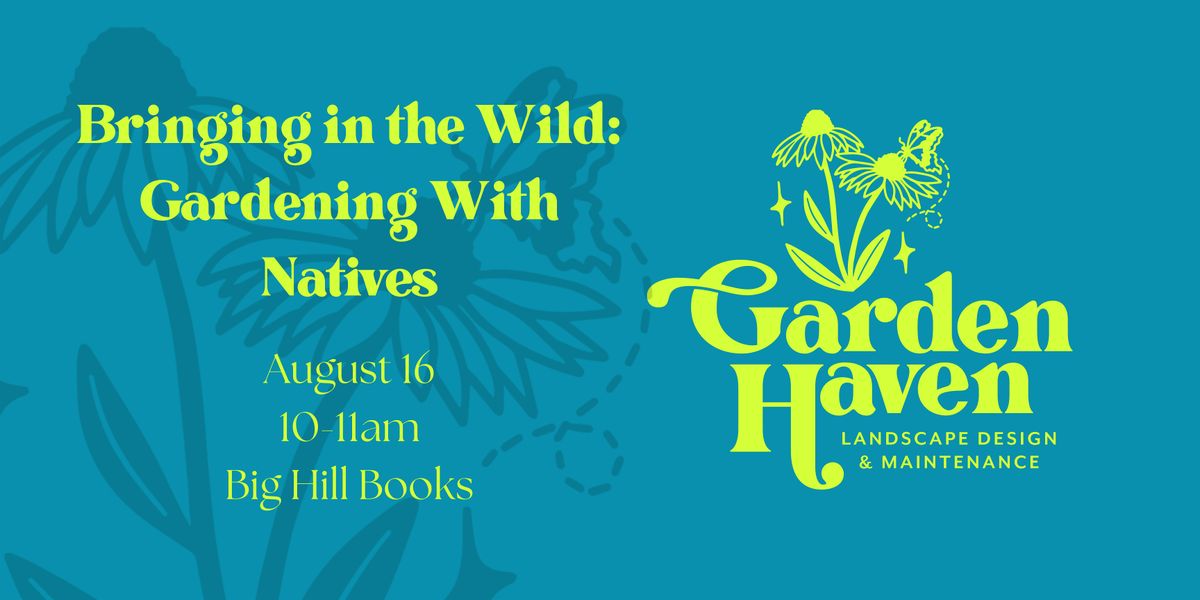 Bringing in the Wild: Gardening With Natives, 16 August | Event in Minneapolis | AllEvents