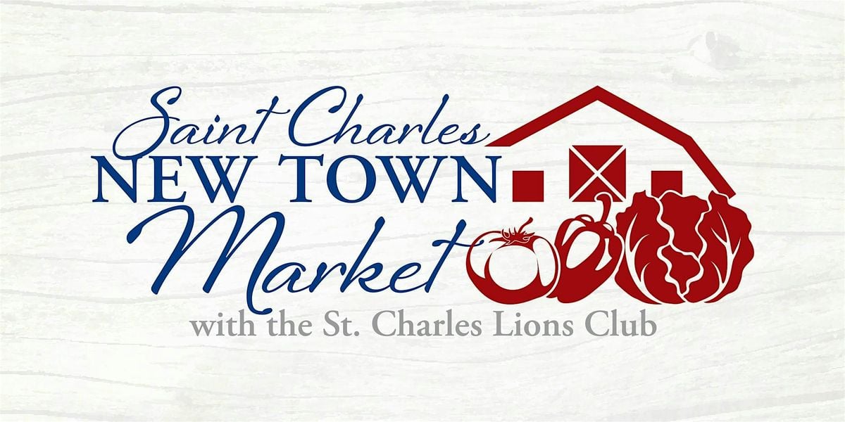 St. Charles Market -- New Town Markets, 29 June | Event in Saint Charles | AllEvents