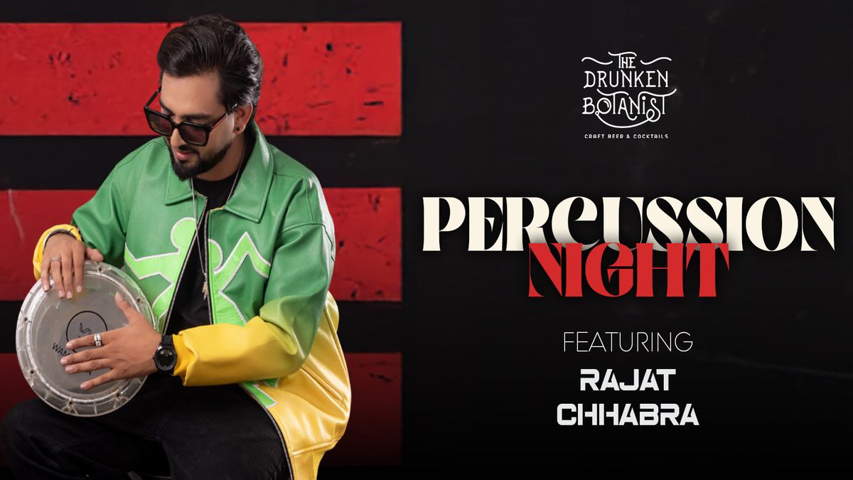 Percussionist Night with Rajat Chhabra Featuring Dj Ruddy, 20 December | Event in Gurgaon | AllEvents