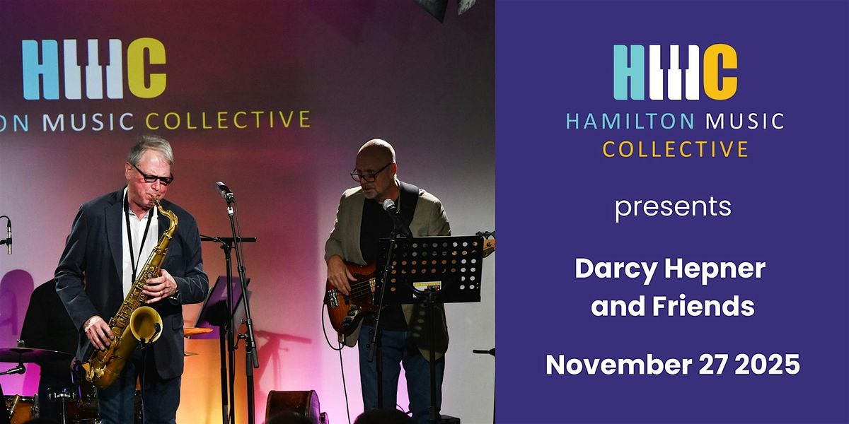 HMC Presents: Darcy Hepner & Friends, 27 November | Event in Hamilton | AllEvents