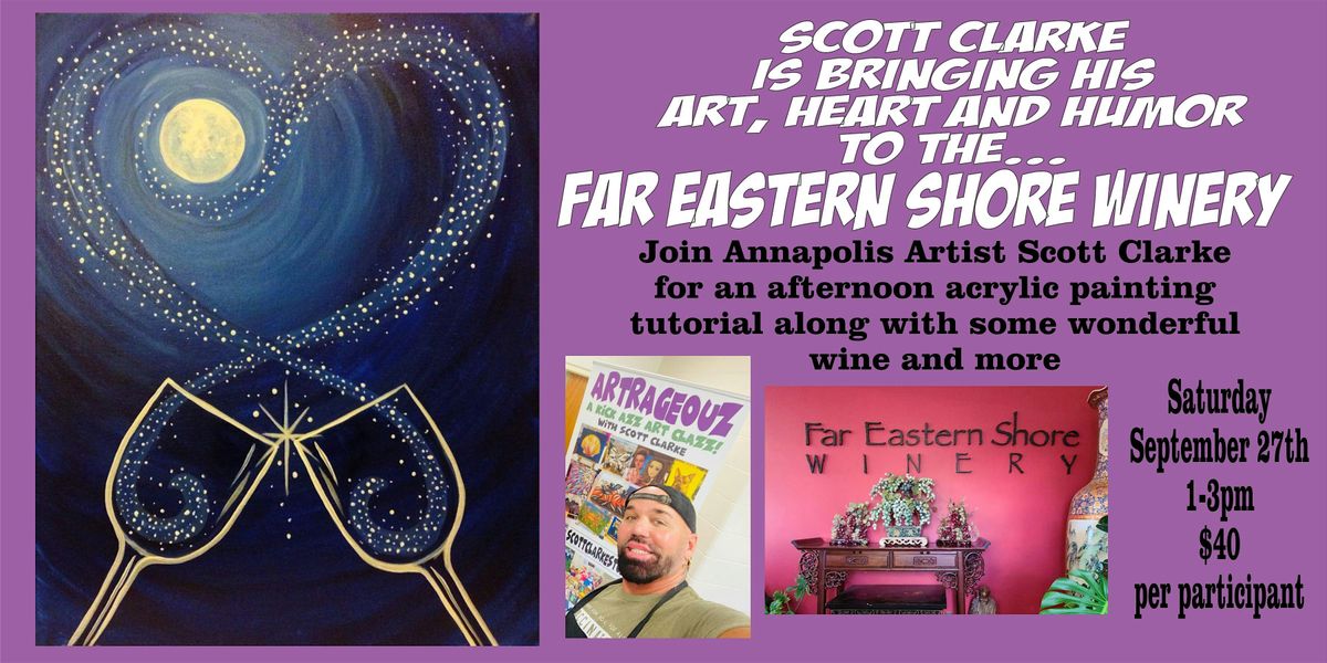 ARTRAGEOUZ PAINTING WITH SCOTT at the FAR EASTERN SHORE WINERY, 27 September | Event in Easton | AllEvents