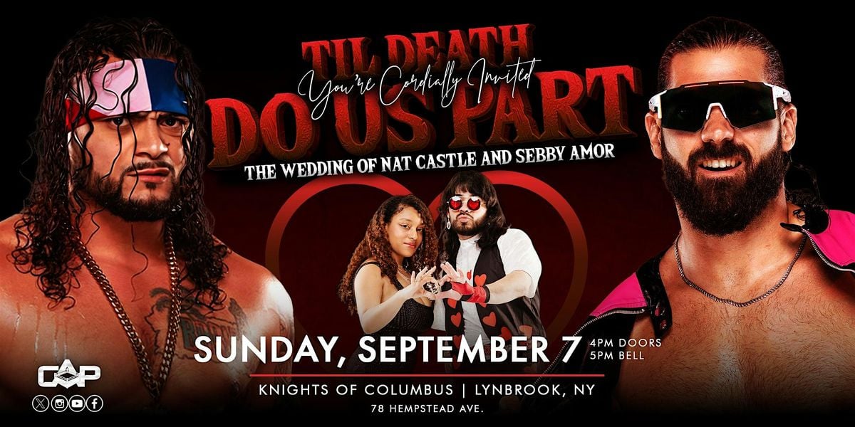 Create A Pro Wrestling Presents: Til Death Do Us Part ft. Mike Santana, 7 September | Event in Lynbrook | AllEvents