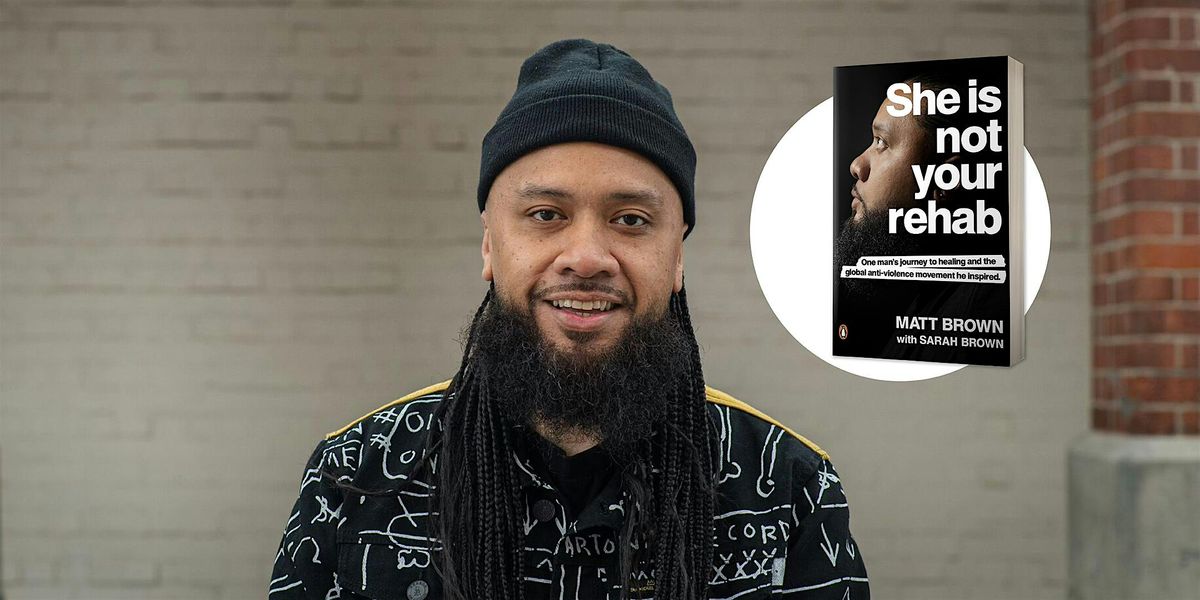 Words that inspire: She Is Not Your Rehab with Matt Brown | Event in Robina | AllEvents