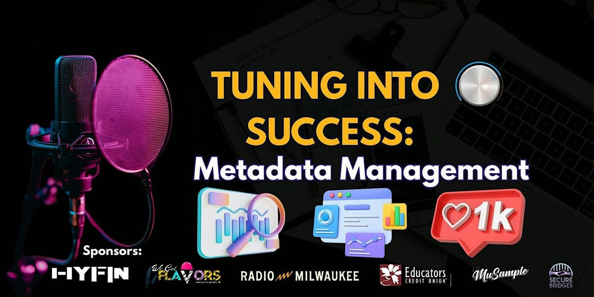 Tuning Into Success: Metadata Management Seminar, 25 October | Event in Milwaukee | AllEvents