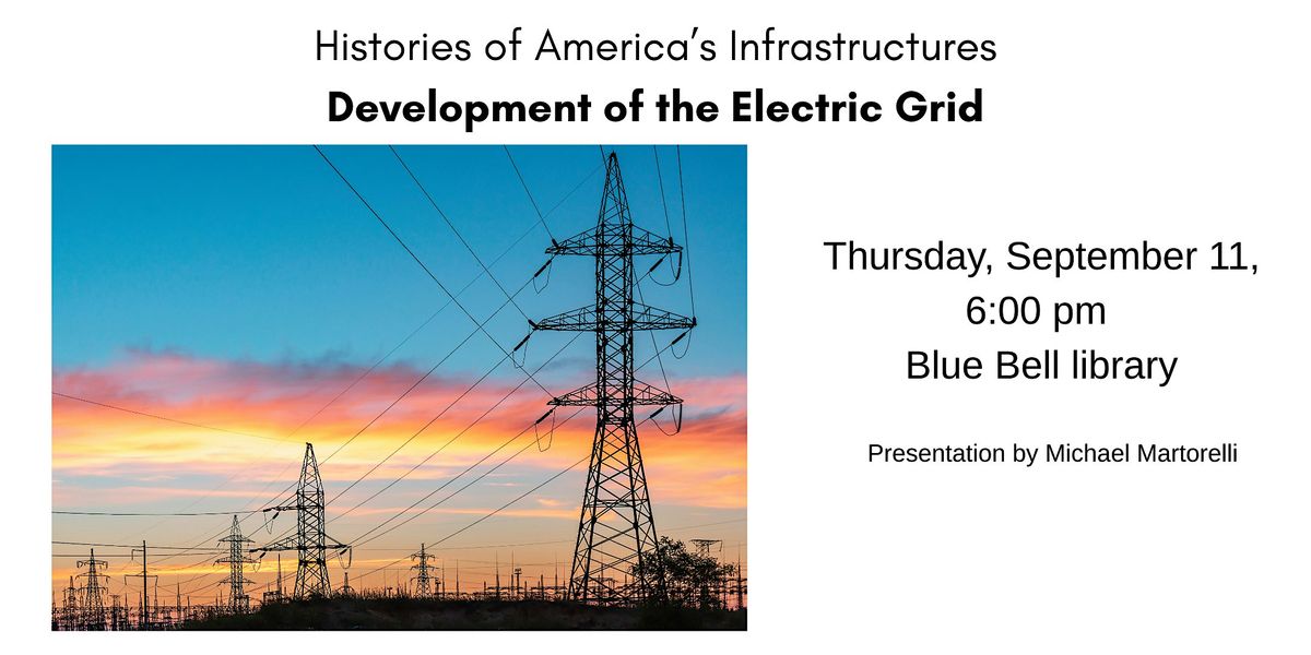 Development of the Electric Grid, 11 September | Event in Blue Bell | AllEvents