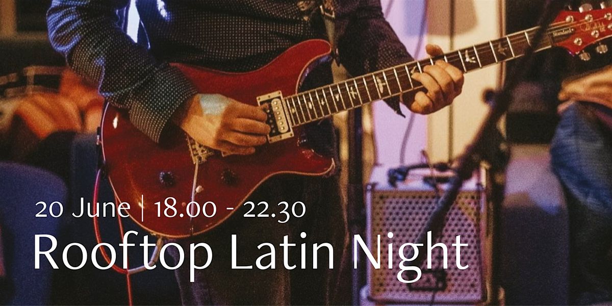 Rooftop Latin Night: Amsterdam Latin Project, 20 June | Event in Amsterdam | AllEvents