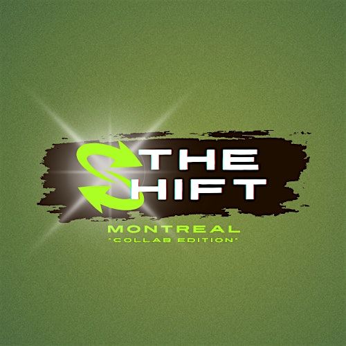 THE SHIFT 2 *COLLAB EDITION* - MONTREAL - ADV+, 29 November | Event in Montréal | AllEvents
