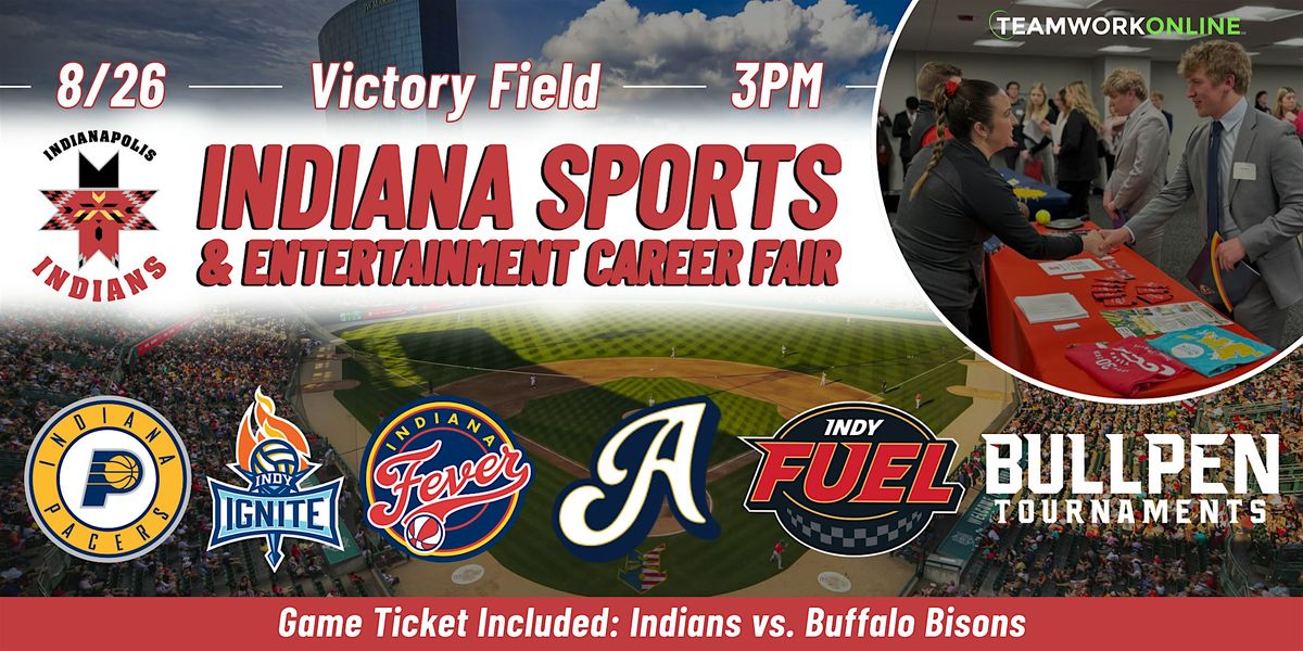 Indiana Sports & Ent. Career Expo hosted by the Indianapolis Indians, 26 August | Event in Indianapolis