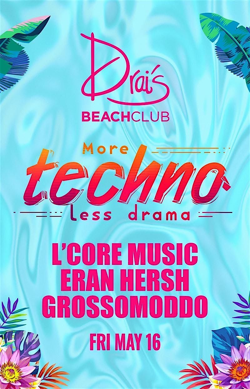 MORE TECHNO LESS DRAMA - DRAIS BEACH | Event in Las Vegas | AllEvents