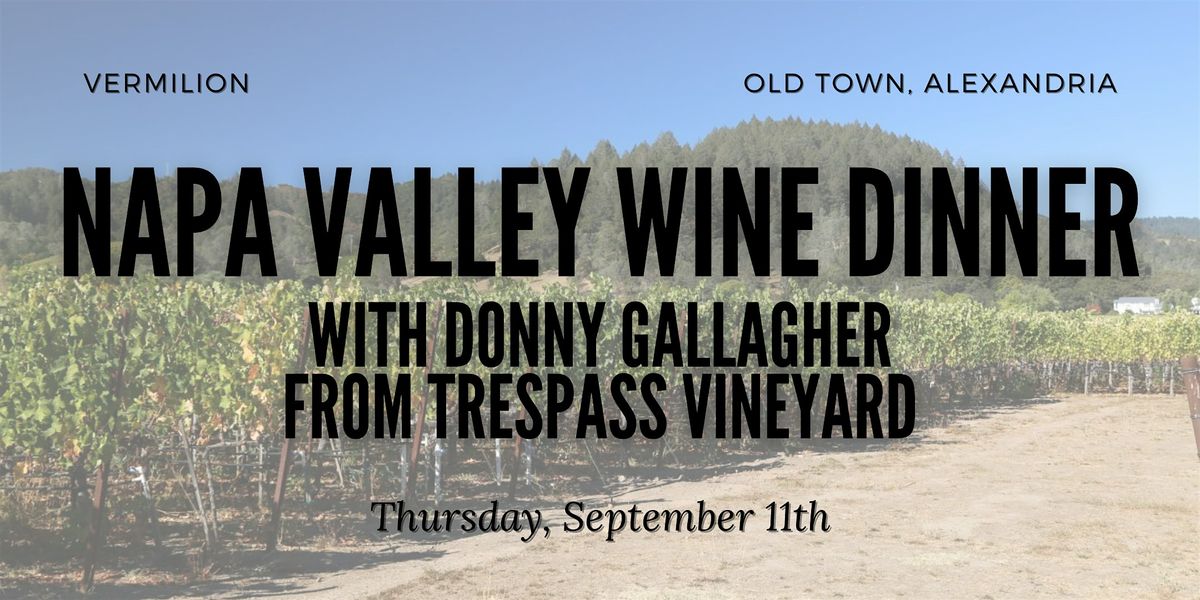 Napa Valley Wine Dinner with Trespass Vineyard, 11 September | Event in Alexandria | AllEvents