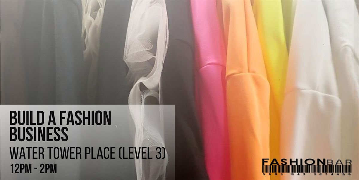 Build A Fashion Business[May 2026 Edition], 2 May | Event in Chicago | AllEvents