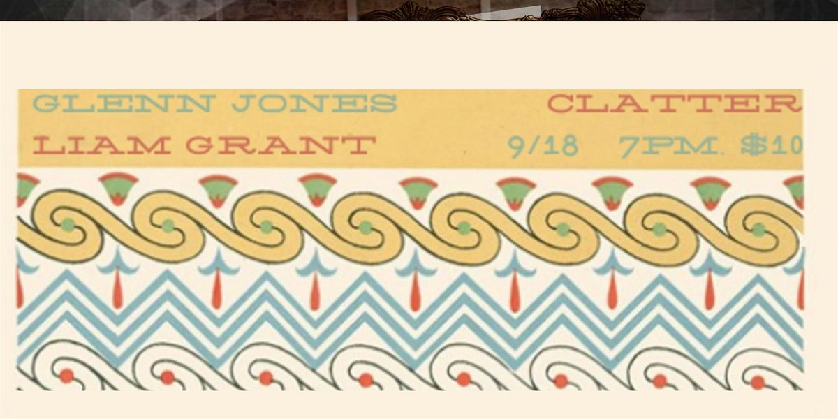Glenn Jones and Liam Grant at Clatter, 18 September | Event in Frostburg | AllEvents