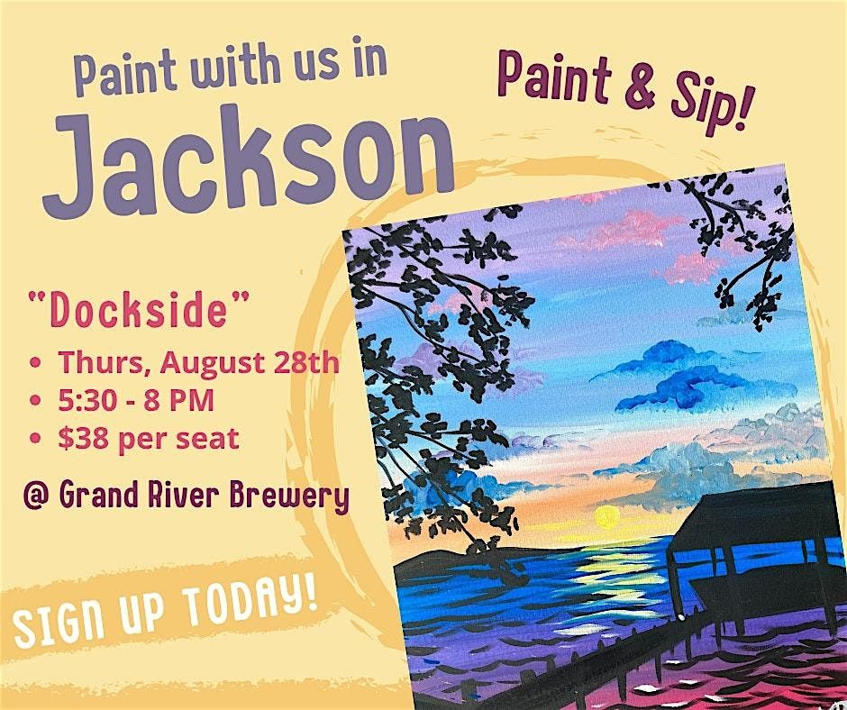 Dockside – Paint and Sip – GRB Jackson, 28 August | Event in Jackson | AllEvents