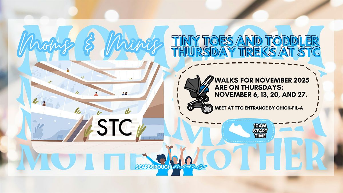 Scarborough Moms & Minis Tiny Toes and Toddler Thursday Treks at STC | Event in Toronto | AllEvents