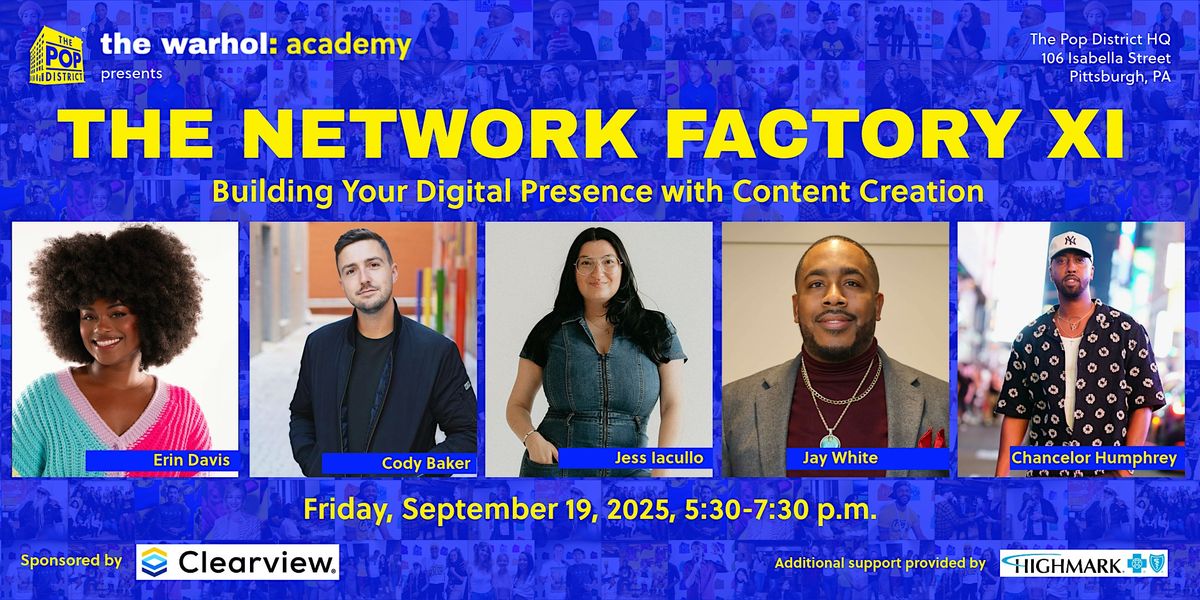 The Network Factory XI:Building Your Digital Presence with Content Creation, 19 September | Event in Pittsburgh